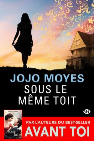 Cover of the book Sous le même toit by Portia Da Costa