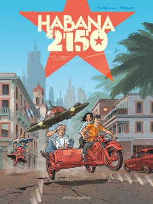 Cover of the book Habana 2150 - Tome 01 by Gégé, Bélom, Dominique Mainguy