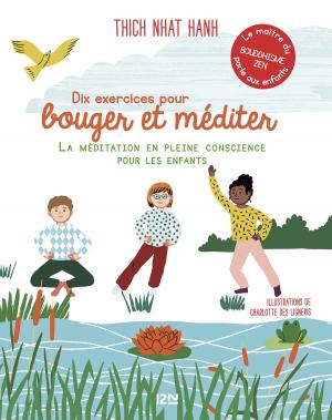 Cover of the book Dix exercices pour bouger et méditer : Les mouvements de la pleine conscience by Claude IZNER