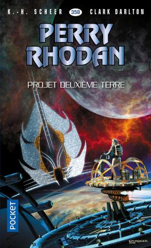 Cover of the book Perry Rhodan n°358 : Projet Deuxième Terre by Gérard MOSS