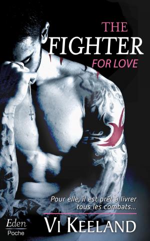 Cover of the book The fighter for love by Lily Hana