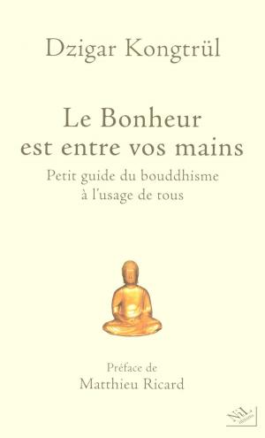 Cover of the book Le Bonheur est entre vos mains by Axel KAHN
