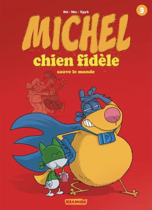 Cover of the book Michel Chien Fidèle T3 by Leah Rachel