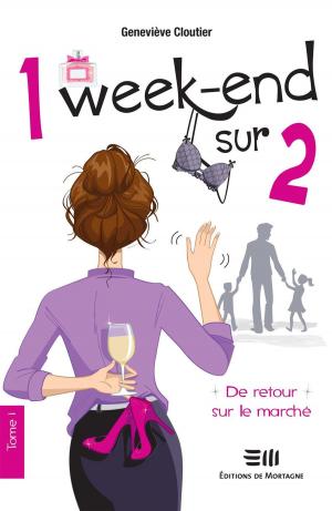 Cover of the book 1 week-end sur 2 by Madeleine Robitaille