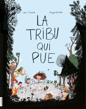 Cover of the book La tribu qui pue by Alexandre Côté-Fournier