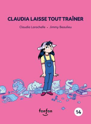 Book cover of Claudia laisse tout traîner