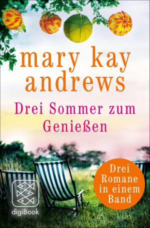 Cover of the book Drei Sommer zum Genießen by Mary Kay Andrews