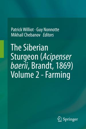 bigCover of the book The Siberian Sturgeon (Acipenser baerii, Brandt, 1869) Volume 2 - Farming by 