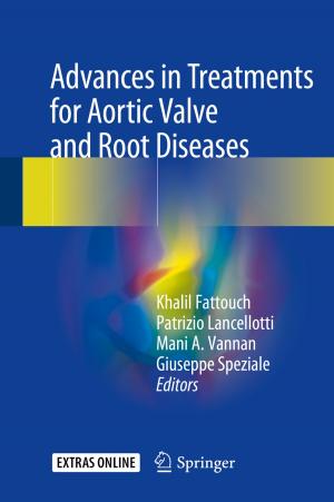 Cover of the book Advances in Treatments for Aortic Valve and Root Diseases by Yongjian Li, Fred Dervin