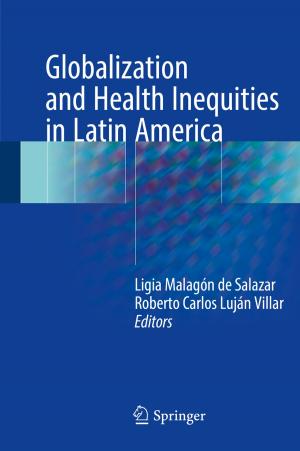 Cover of the book Globalization and Health Inequities in Latin America by Kush Mehta, Kapil Gupta