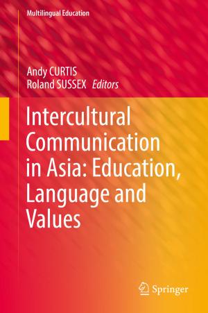 Cover of the book Intercultural Communication in Asia: Education, Language and Values by Bangzhu Zhu, Julien Chevallier