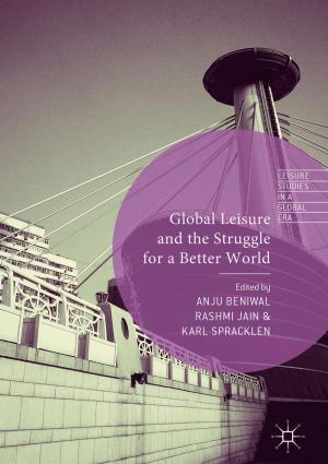 Cover of the book Global Leisure and the Struggle for a Better World by Pedro Emiliano Paro Filho, Jan Craninckx, Piet Wambacq, Mark Ingels