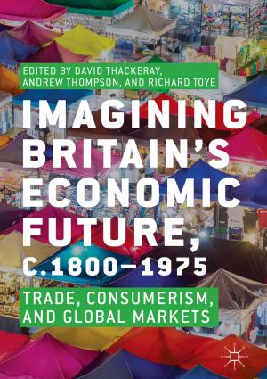 Cover of the book Imagining Britain’s Economic Future, c.1800–1975 by Jonathan D. Rosen, Hanna Samir Kassab