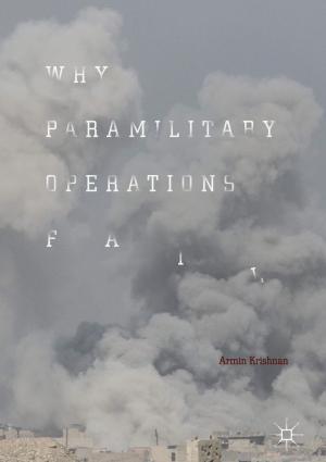Cover of the book Why Paramilitary Operations Fail by Palle Jorgensen, Steen Pedersen, Feng Tian