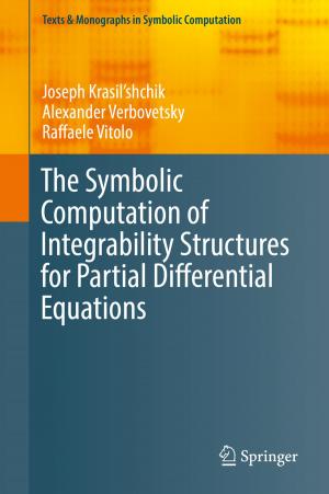 Cover of the book The Symbolic Computation of Integrability Structures for Partial Differential Equations by Stephen Crabbe