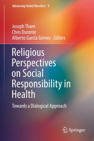 Cover of the book Religious Perspectives on Social Responsibility in Health by Antonio A. Romano, Giuseppe Scandurra, Alfonso Carfora, Monica Ronghi