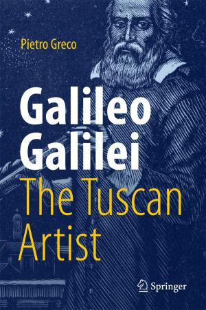 Cover of the book Galileo Galilei, The Tuscan Artist by 