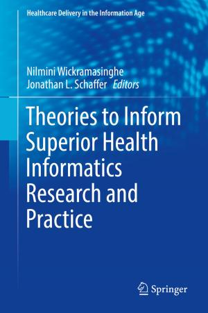 Cover of the book Theories to Inform Superior Health Informatics Research and Practice by Javier Moreno-Valenzuela, Carlos Aguilar-Avelar
