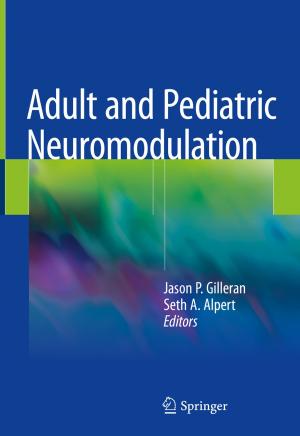 Cover of the book Adult and Pediatric Neuromodulation by Jae-young Lee, Shahram Payandeh