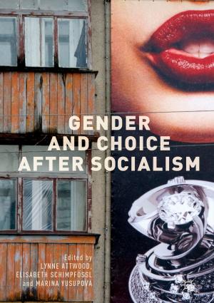 Cover of the book Gender and Choice after Socialism by Steven D. Billings, Jenny Cotton