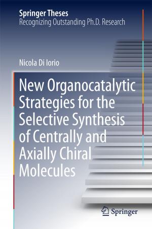 Cover of the book New Organocatalytic Strategies for the Selective Synthesis of Centrally and Axially Chiral Molecules by 