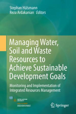 Cover of the book Managing Water, Soil and Waste Resources to Achieve Sustainable Development Goals by Jan Gyllenbok