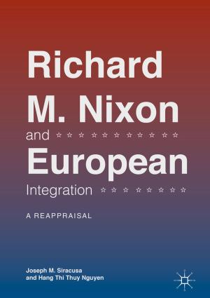 Cover of the book Richard M. Nixon and European Integration by Simon Širca, Martin Horvat