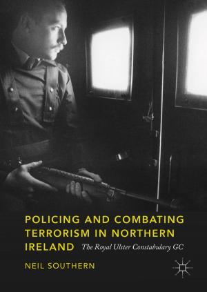 Cover of the book Policing and Combating Terrorism in Northern Ireland by Donald Wesling