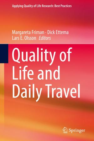 Cover of the book Quality of Life and Daily Travel by Nickolai M. Rubtsov, Boris S. Seplyarskii, Michail I. Alymov