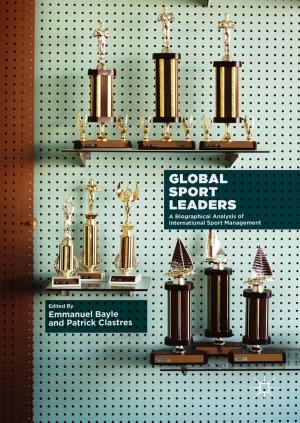 Cover of the book Global Sport Leaders by Efe Can Gürcan, Berk Mete