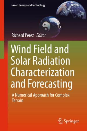 Cover of the book Wind Field and Solar Radiation Characterization and Forecasting by Rita Tavares, António Moreira