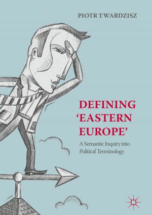 Cover of the book Defining ‘Eastern Europe’ by Da Yan, Yuanyuan Tian, James Cheng