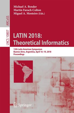 Cover of the book LATIN 2018: Theoretical Informatics by Russell Johnson, Rafael Obaya, Sylvia Novo, Carmen Núñez, Roberta Fabbri