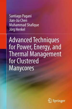 Book cover of Advanced Techniques for Power, Energy, and Thermal Management for Clustered Manycores