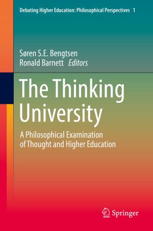 Cover of the book The Thinking University by Cord Friebe, Meinard Kuhlmann, Holger Lyre, Paul M. Näger, Oliver Passon, Manfred Stöckler