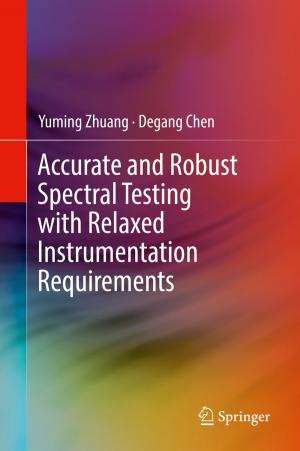 Cover of the book Accurate and Robust Spectral Testing with Relaxed Instrumentation Requirements by Lev N. Lupichev, Alexander V. Savin, Vasiliy N. Kadantsev