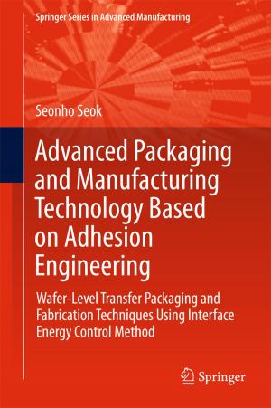 Cover of the book Advanced Packaging and Manufacturing Technology Based on Adhesion Engineering by Ingrid Paoletti, Roberto Naboni