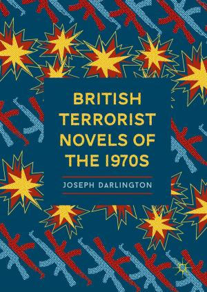 Cover of the book British Terrorist Novels of the 1970s by Varughese Jacob