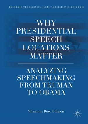 Cover of the book Why Presidential Speech Locations Matter by Jason Criss Howk