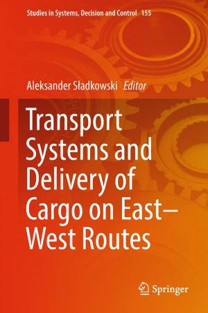 Cover of the book Transport Systems and Delivery of Cargo on East–West Routes by Adélia Sequeira, Antonio Fasano