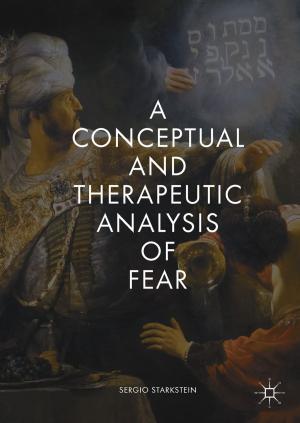 Cover of the book A Conceptual and Therapeutic Analysis of Fear by Roberto Giorgi, Veljko Milutinović, Jakob Salom, Nemanja Trifunovic