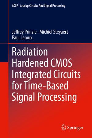 Cover of the book Radiation Hardened CMOS Integrated Circuits for Time-Based Signal Processing by Nick T. Thomopoulos
