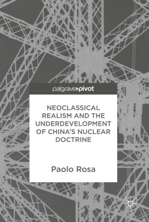 Cover of the book Neoclassical Realism and the Underdevelopment of China’s Nuclear Doctrine by 