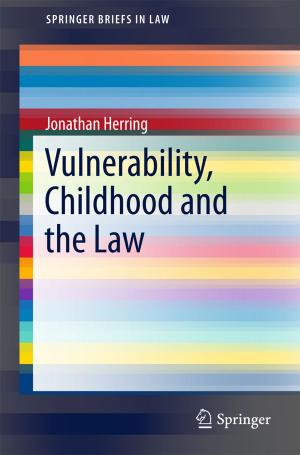Cover of the book Vulnerability, Childhood and the Law by Gunther Schmidt, Simon Schönrock, Winfried Schröder