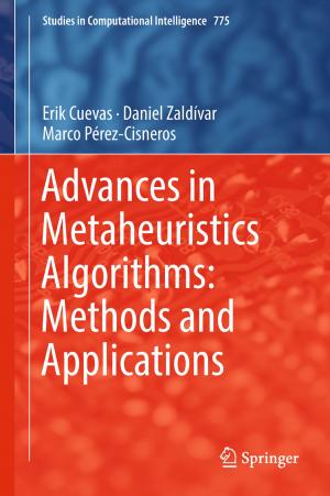 Cover of the book Advances in Metaheuristics Algorithms: Methods and Applications by Pieter C. van der Kruit