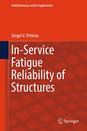 Cover of the book In-Service Fatigue Reliability of Structures by Youxian Sun, Jiming Chen, Junkun Li, Shibo He