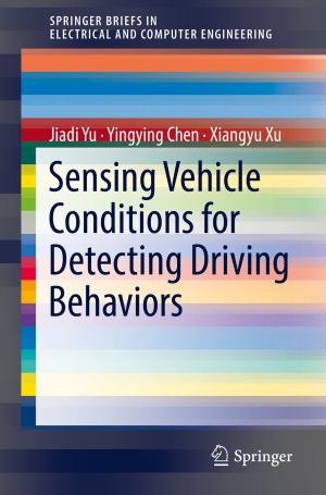 Cover of the book Sensing Vehicle Conditions for Detecting Driving Behaviors by Philip Hallinger, Wen-Chung Wang, Chia-Wen Chen, Dongyu Liare