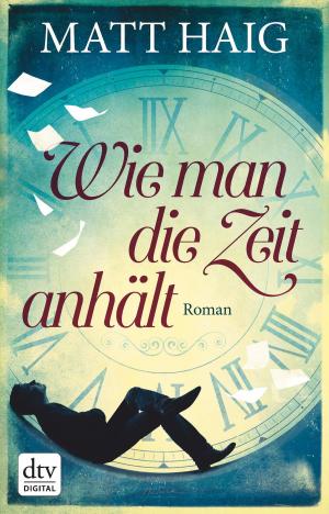 Cover of the book Wie man die Zeit anhält by Hannah O'Brien