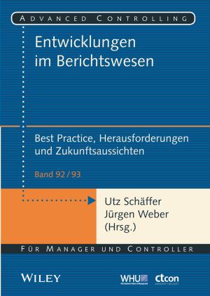 Cover of the book Entwicklungen im Berichtswesen - Best Practice, Herausforderungen und Zukunftsaussichten by 