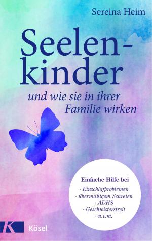Cover of the book Seelenkinder und wie sie in ihrer Familie wirken by Wolfgang Bergmann